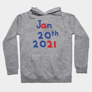 Inauguration Day Jan 20th 2021 Hoodie